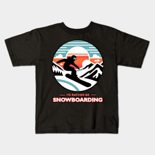 I'd Rather Be Snowboarding Kids T-Shirt